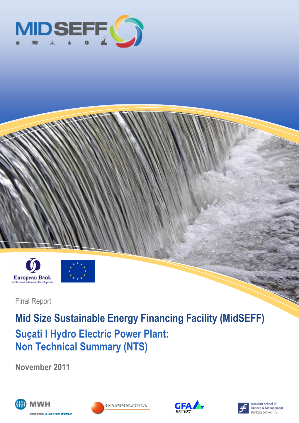 Mid Size Sustainable Energy Financing Facility (Midseff) Suçati I Hydro Electric Power Plant: Non Technical Summary (NTS)