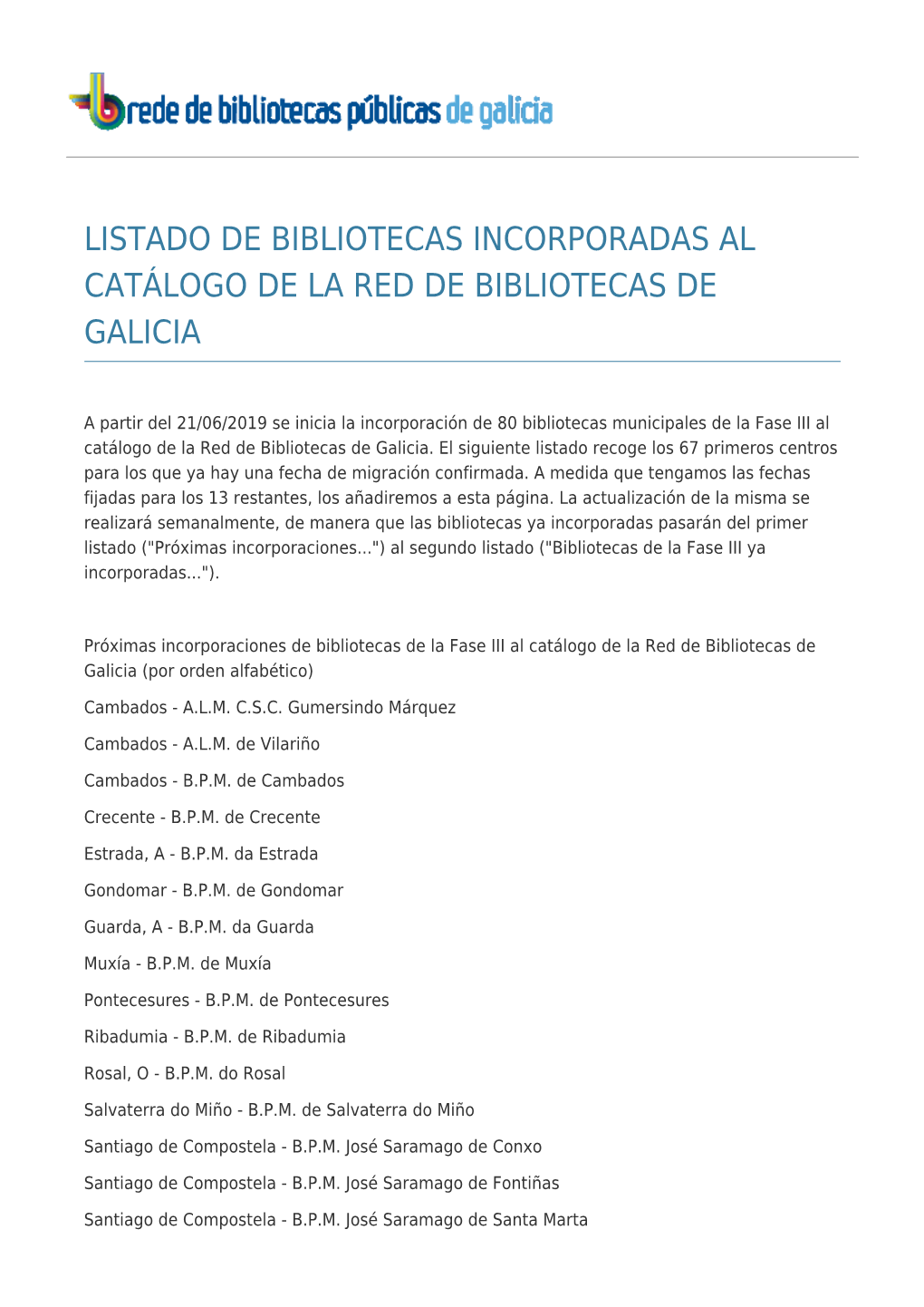 Listado De Bibliotecas Incorporadas Al Catálogo De La Red De Bibliotecas De Galicia
