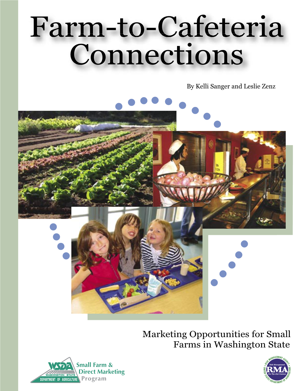 Farm-To-Cafeteria Connections: Marketing Opportunities for Small Farms in Washington State