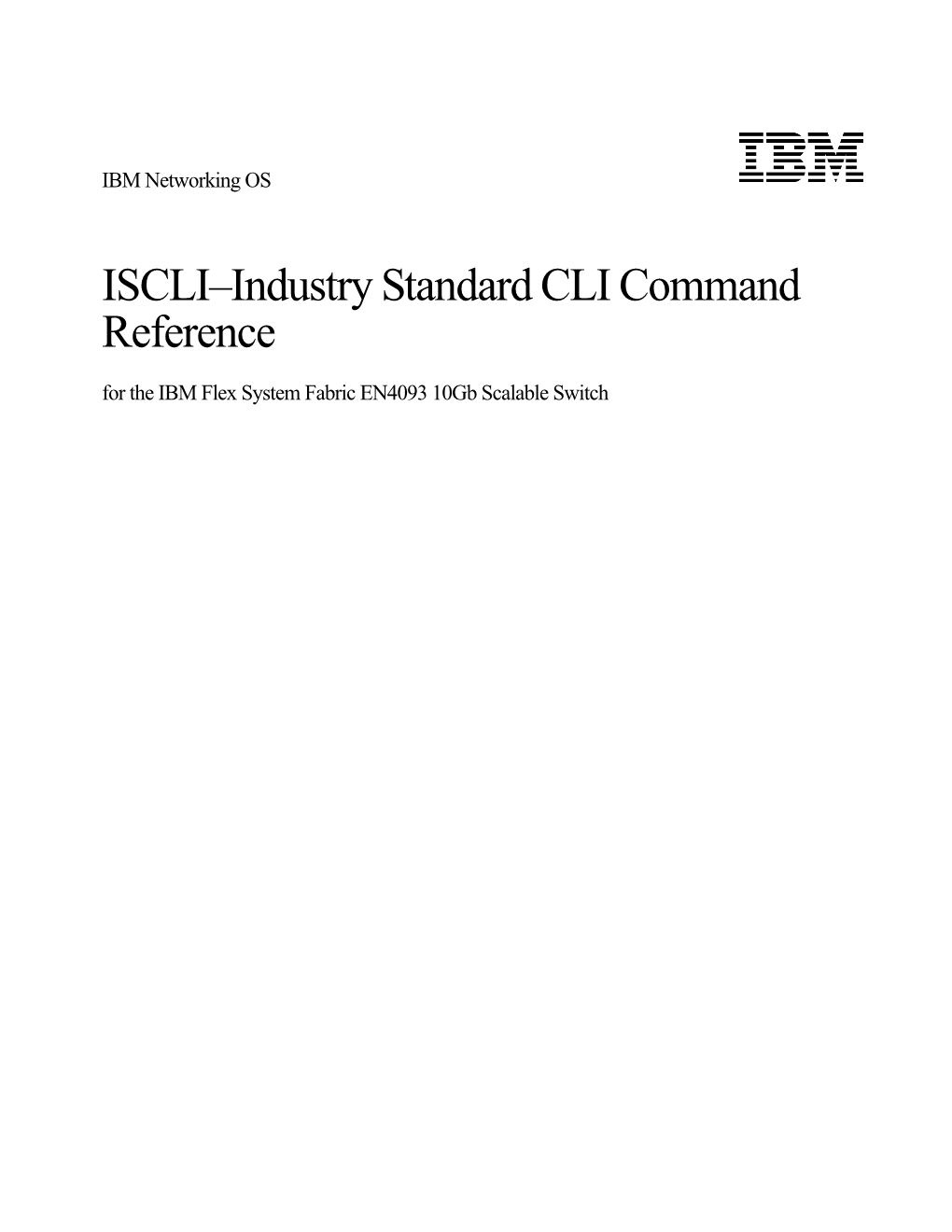 ISCLI–Industry Standard CLI Command Reference for the IBM Flex System Fabric EN4093 10Gb Scalable Switch