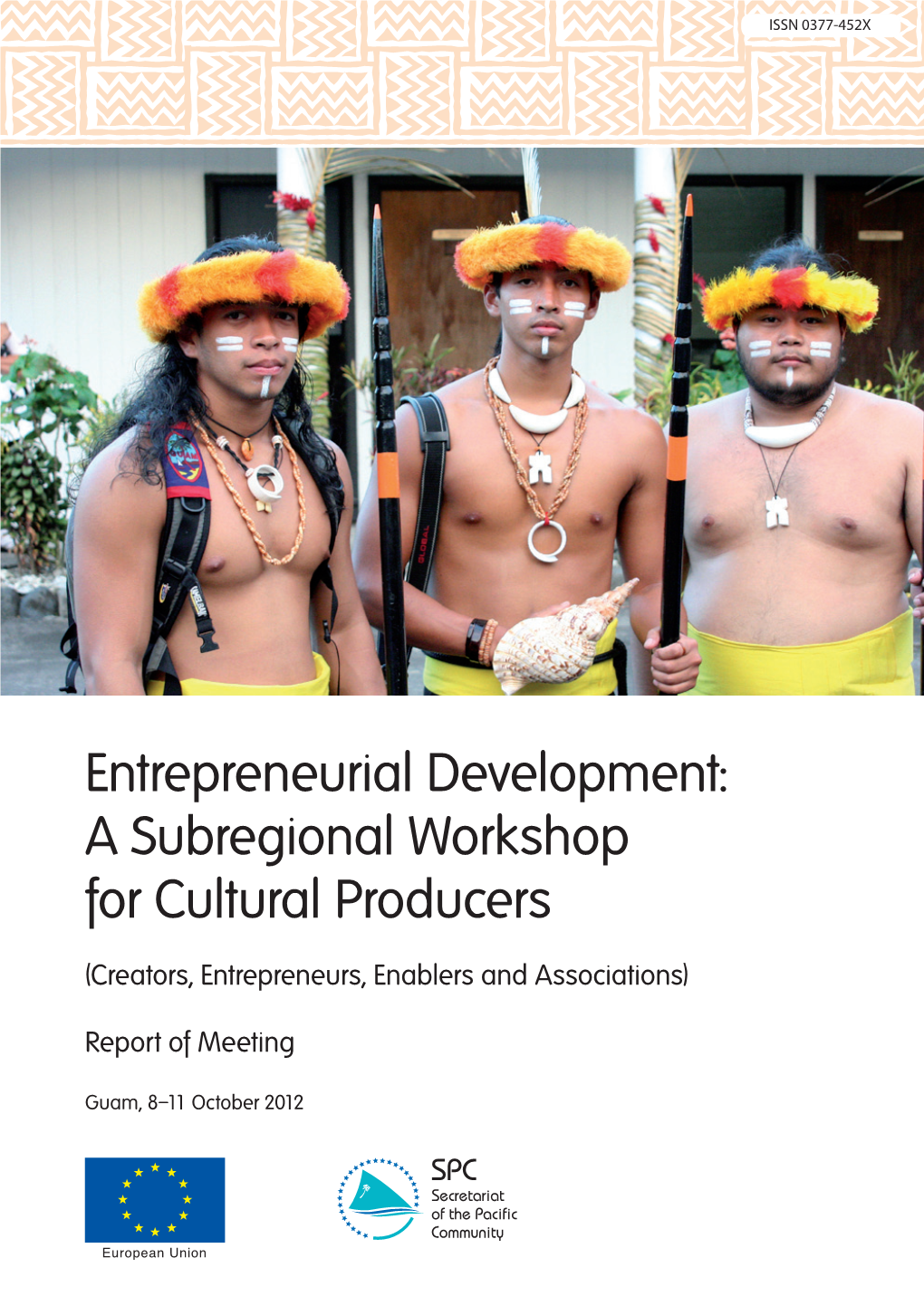 Entrepreneurial Development: a Subregional Workshop for Cultural Producers, Guam, 8-11 October 2012
