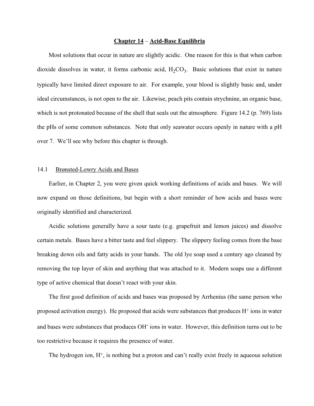 Chapter 14 – Acid-Base Equilibria Most Solutions That Occur in Nature Are Slightly Acidic. One Reason for This Is That When C