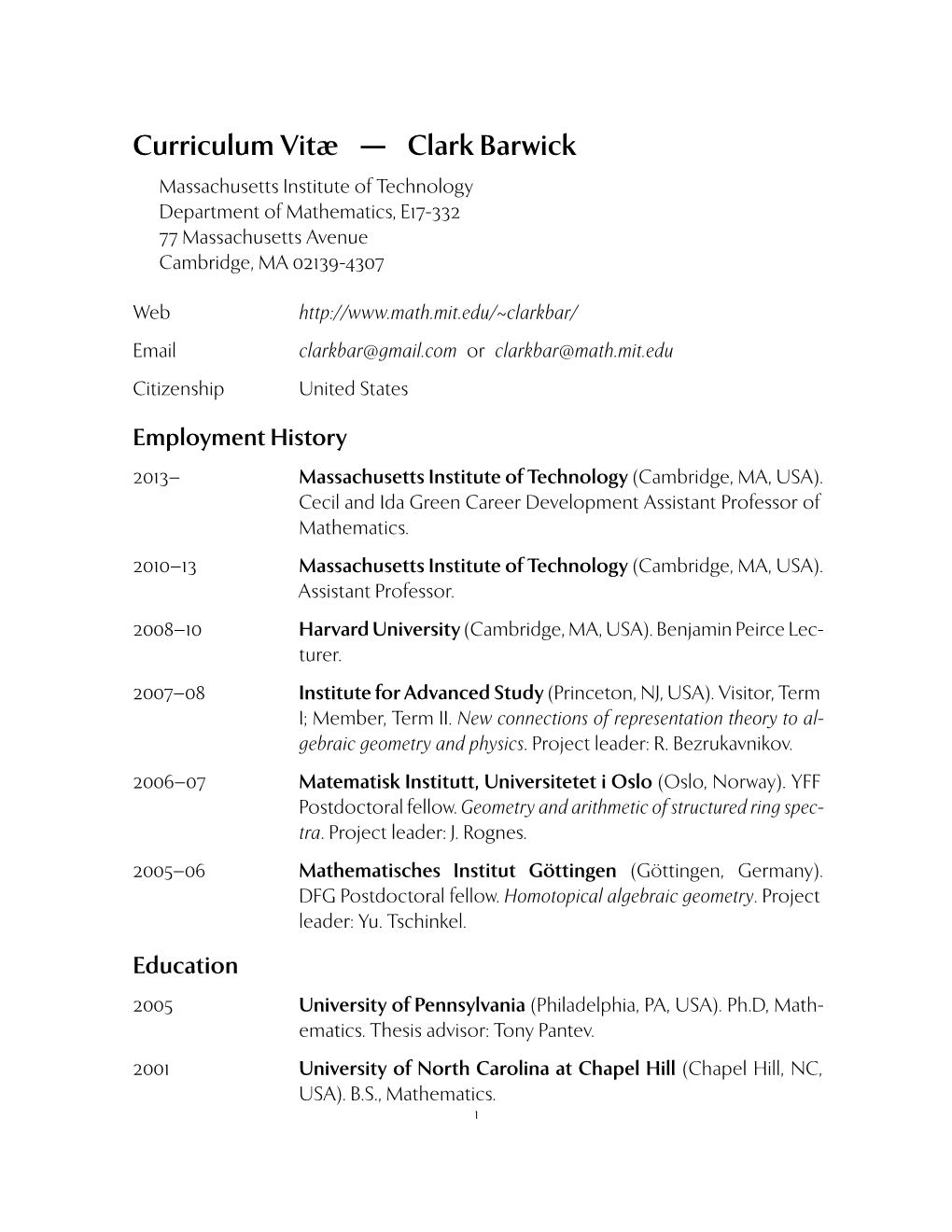 Curriculum Vitæ — Clark Barwick Massachusetts Institute of Technology Department of Mathematics, E17-332 77 Massachusetts Avenue Cambridge, MA 02139-4307