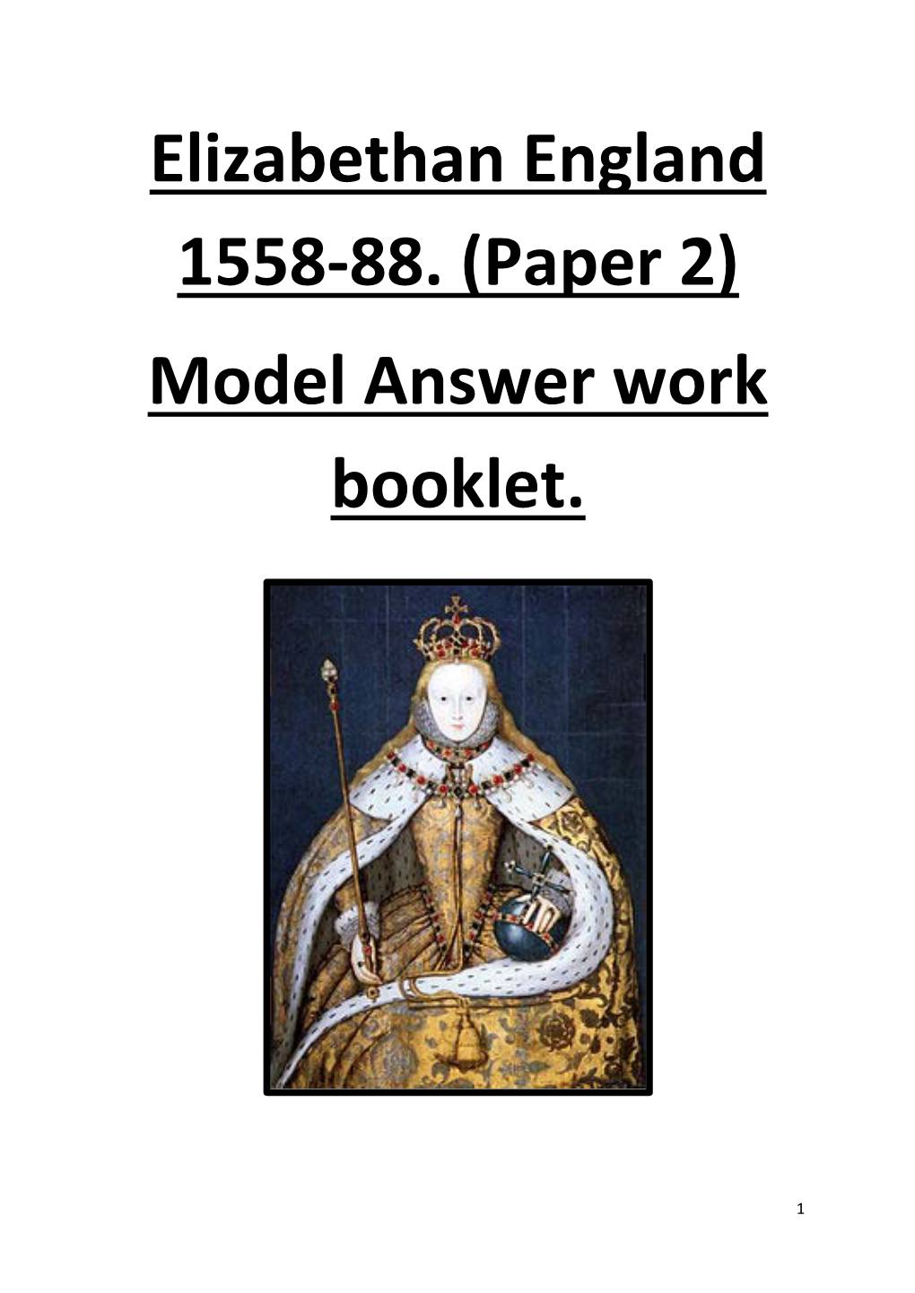 Elizabethan England 1558-88. (Paper 2) Model Answer Work Booklet