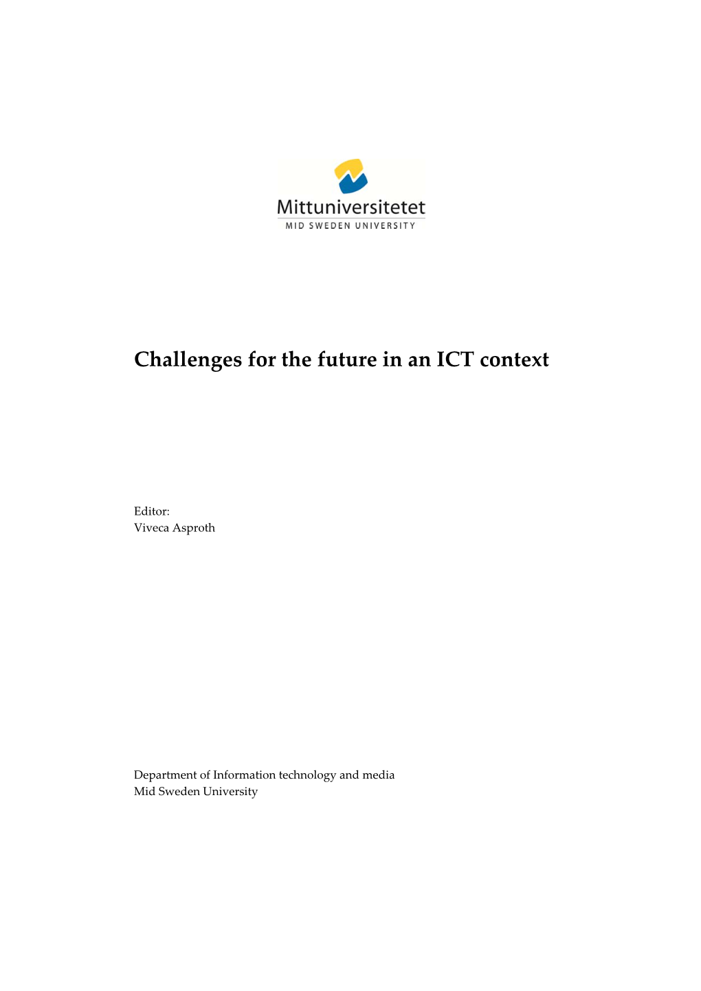 Challenges for the Future in an ICT Context