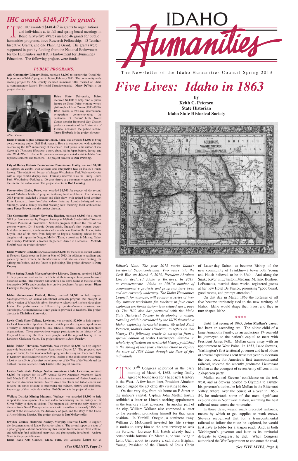 Five Lives: Idaho in 1863 Boise State University, Boise, by Received $2,000 to Help Fund a Public Lecture on Nobel Prize-Winning Writer/ Keith C