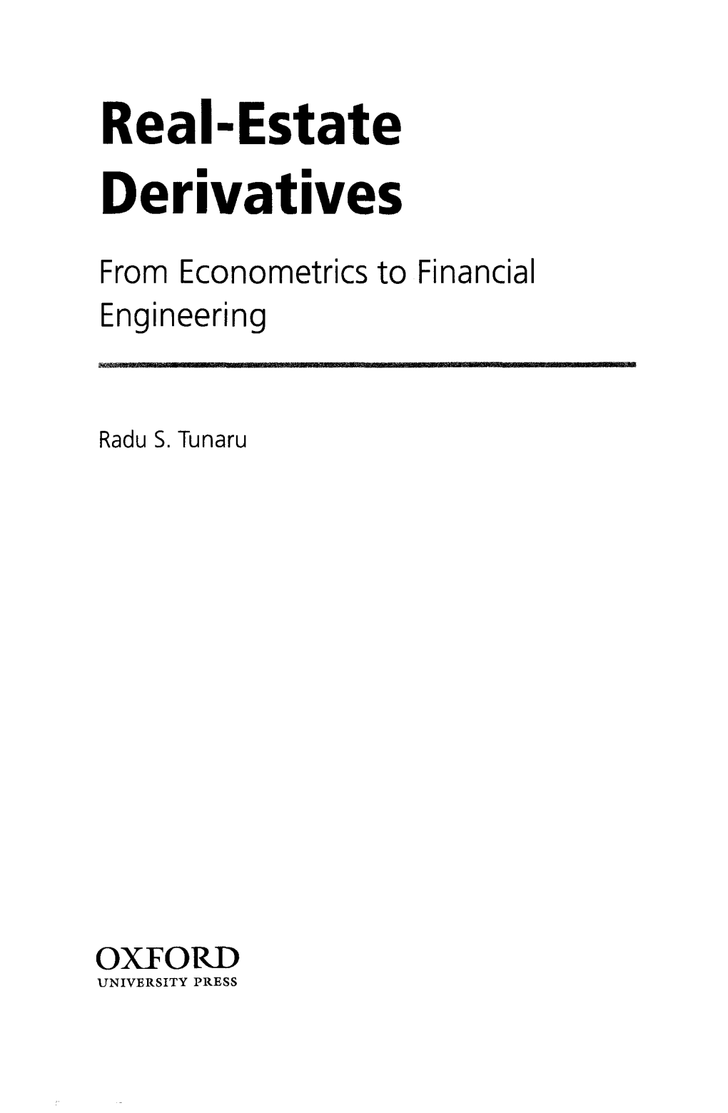 Real-Estate Derivatives from Econometrics to Financial
