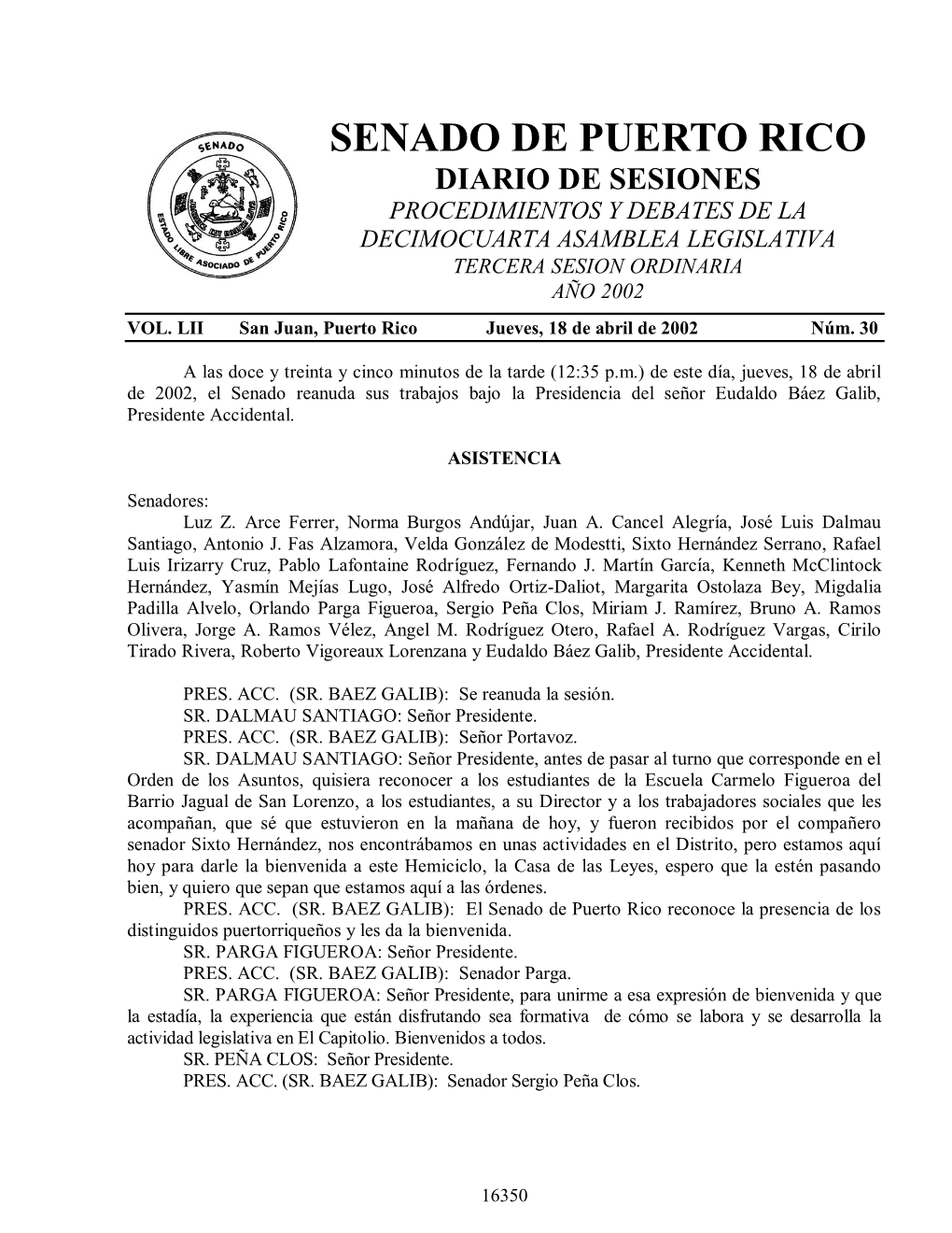 Senado De Puerto Rico Diario De Sesiones Procedimientos Y Debates De La Decimocuarta Asamblea Legislativa Tercera Sesion Ordinaria Año 2002 Vol