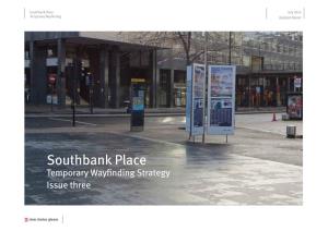 Southbank Place July 2014 Temporary Wayfinding Updated Report