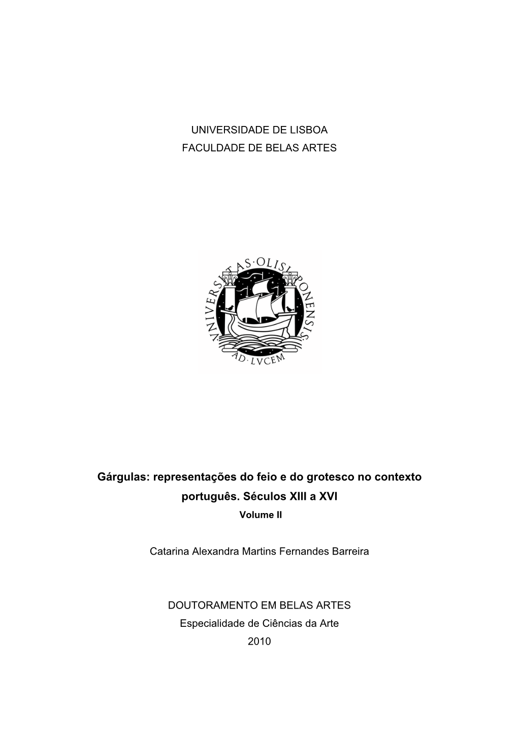 Gárgulas: Representações Do Feio E Do Grotesco No Contexto Português. Séculos XIII a XVI Volume II