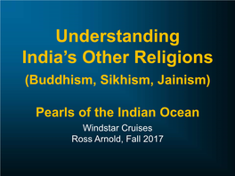 Understanding India's Other Religions (Buddhism, Sikhism, Jainism)