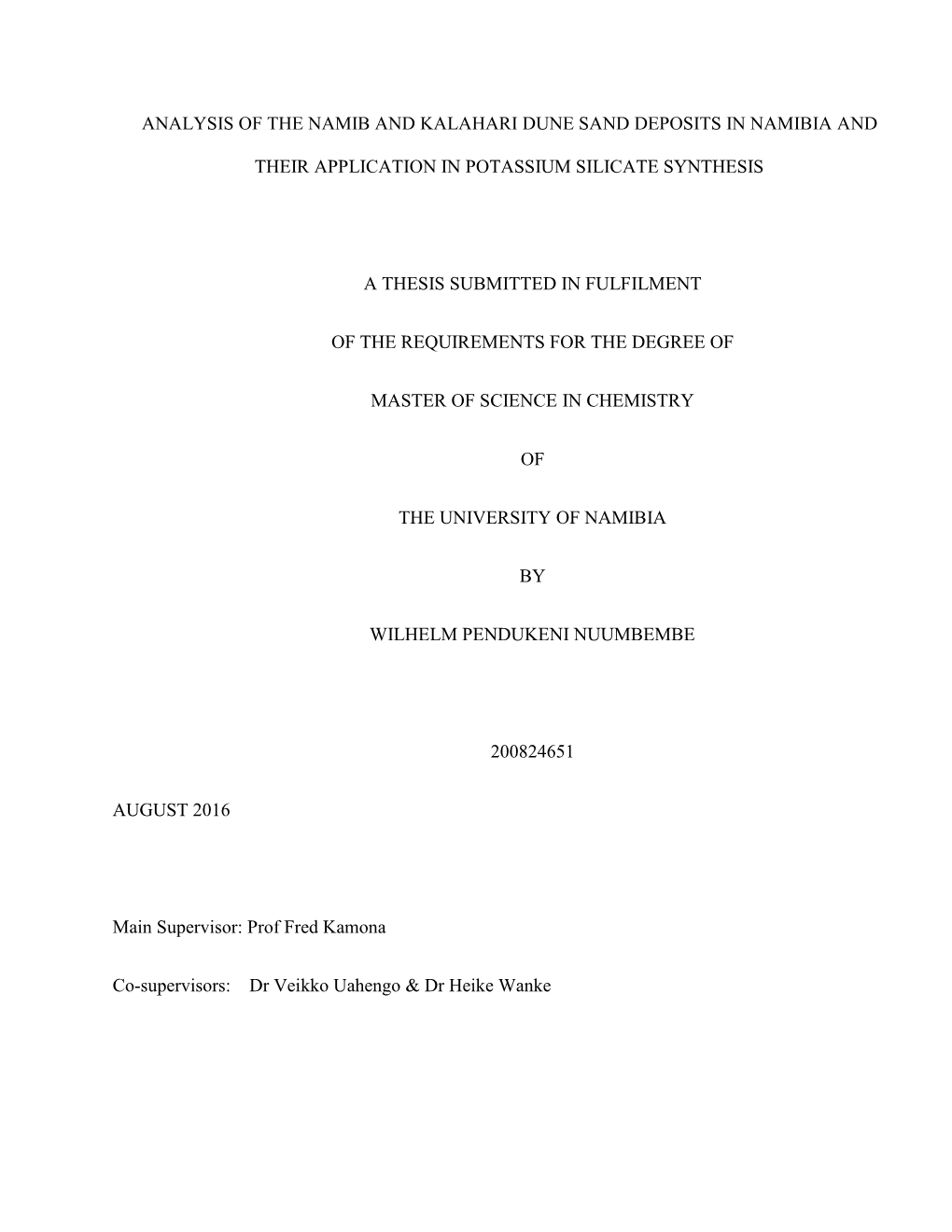 Analysis of the Namib and Kalahari Dune Sand Deposits in Namibia and Their Application in Potassium Silicate Synthesis a Thesis