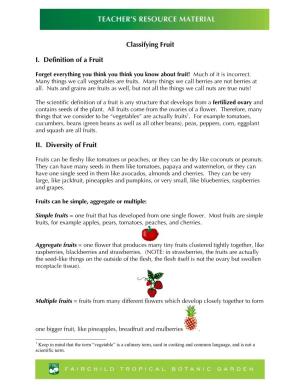 Classifying Fruit I. Definition of a Fruit II. Diversity of Fruit
