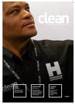 ISSUE 1 Welcome to ‘The Clean’ the 2018 ‘Dee Richards’ to All of Our Loyal Cleaning Staff, Pride Award