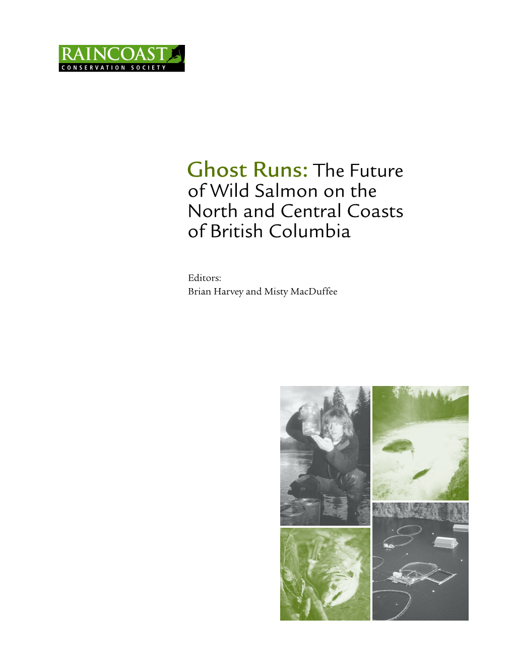 Ghost Runs: the Future of Wild Salmon on the North and Central Coasts of British Columbia