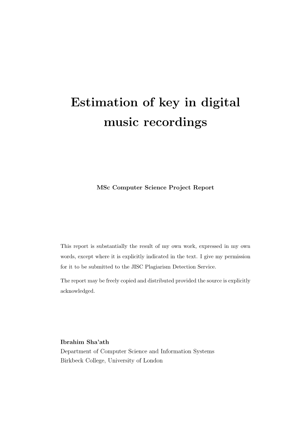 Estimation of Key in Digital Music Recordings, Msc Computer Science Project Report