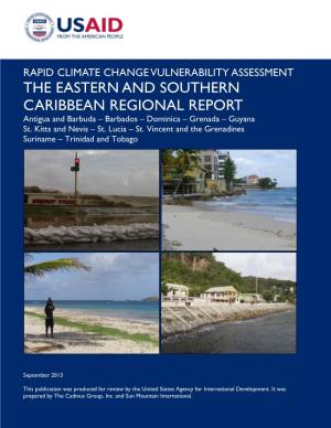 THE EASTERN and SOUTHERN CARIBBEAN REGIONAL REPORT Antigua and Barbuda – Barbados – Dominica – Grenada – Guyana St