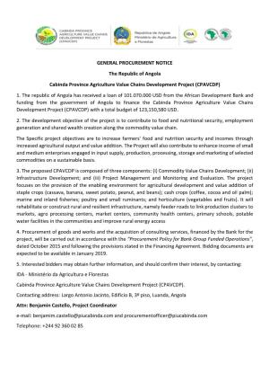 GENERAL PROCUREMENT NOTICE the Republic of Angola Cabinda Province Agriculture Value Chains Development Project (CPAVCDP) 1
