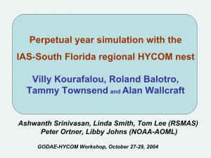 Perpetual Year Simulation with the IAS-South Florida Regional HYCOM Nest