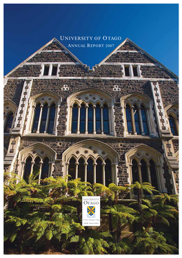 UNIVERSITY of OTAGO ANNUAL REPORT 2007 University of Otago Annual Report