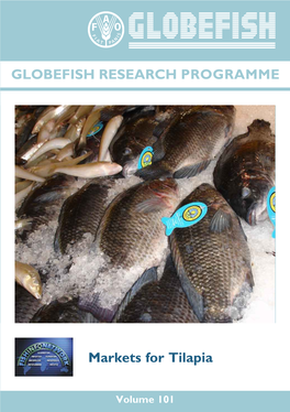 Markets for Tilapia 00100 Rome, Italy Tel.: +39 06 5705 6313 Fax: +39 06 5705 3020 Volume 101