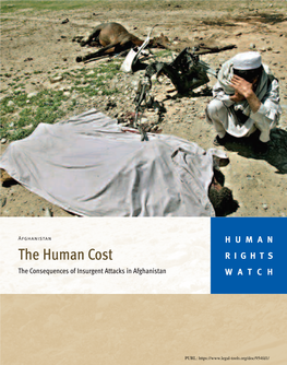 The Human Cost RIGHTS the Consequences of Insurgent Attacks in Afghanistan WATCH