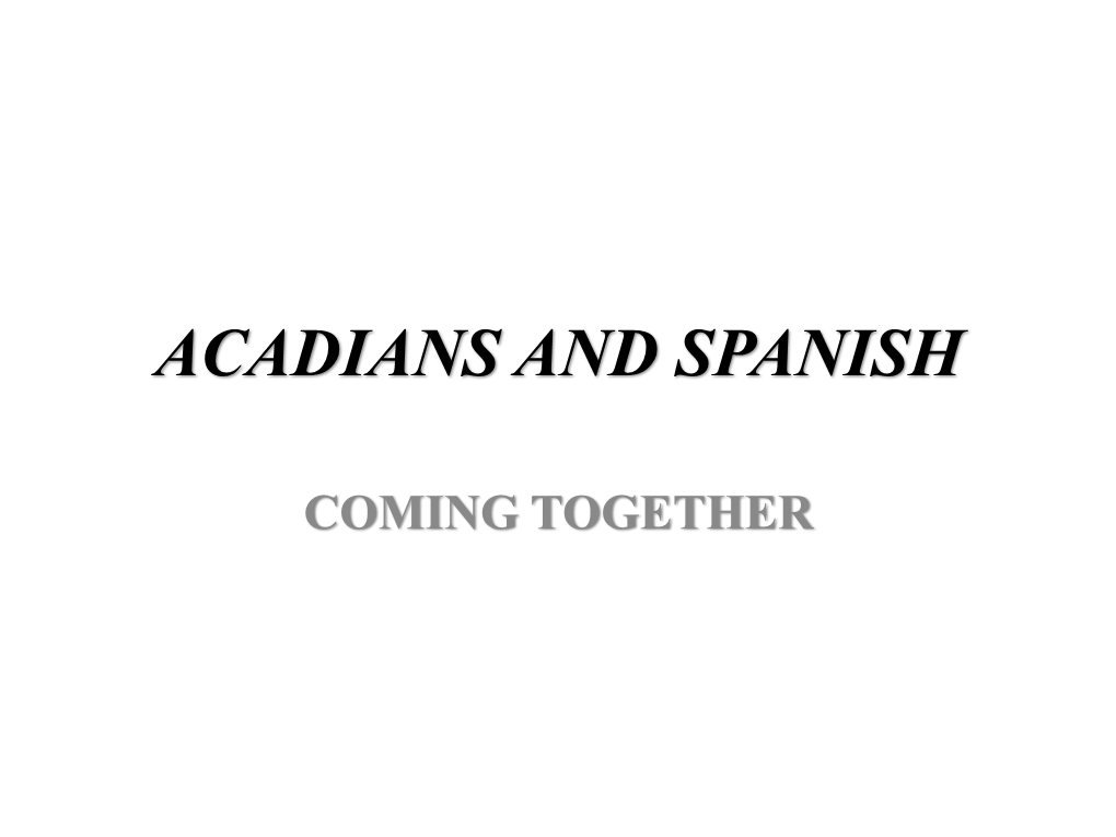 Spanish and Acadians