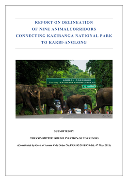 Report on Delineation of Nine Animal Corridors Connecting Kaziranga