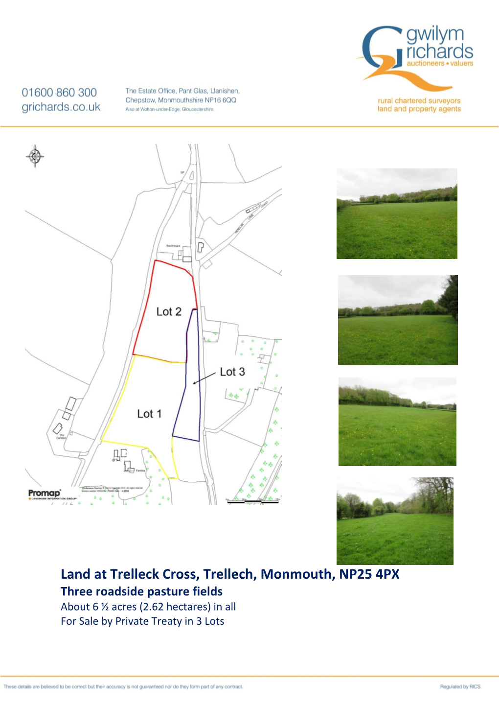 Land at Trelleck Cross, Trellech, Monmouth, NP25 4PX Three Roadside Pasture Fields About 6 ½ Acres (2.62 Hectares) in All for Sale by Private Treaty in 3 Lots