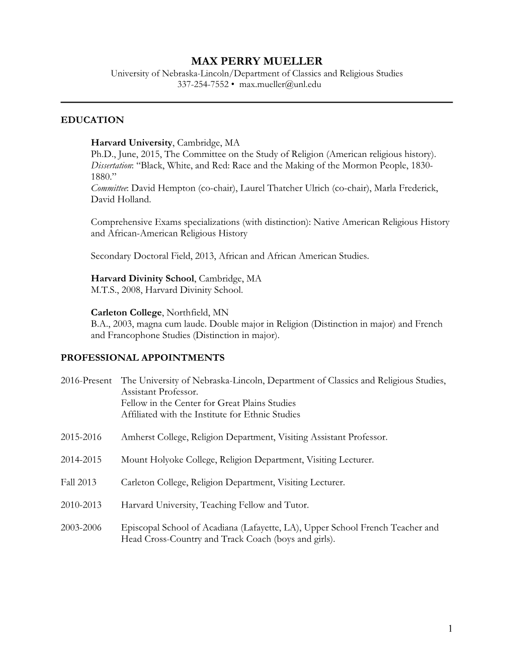 MAX PERRY MUELLER University of Nebraska-Lincoln/Department of Classics and Religious Studies 337-254-7552 • Max.Mueller@Unl.Edu