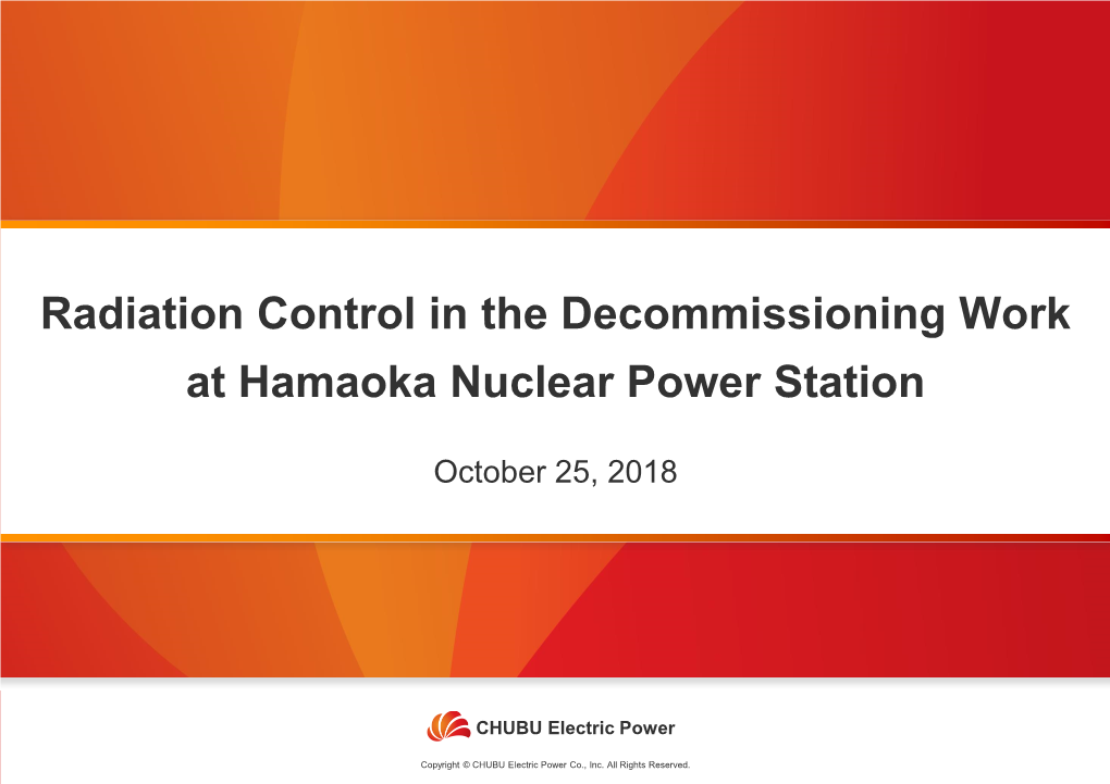 Radiation Control in the Decommissioning Work at Hamaoka Nuclear Power Station