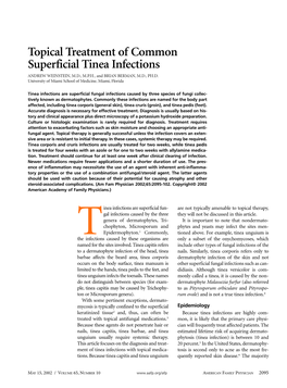 Topical Treatment of Common Superficial Tinea Infections ANDREW WEINSTEIN, M.D., M.P.H., and BRIAN BERMAN, M.D., PH.D
