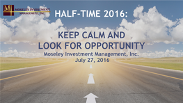 Half-Time 2016: Keep Calm and Look for Opportunity