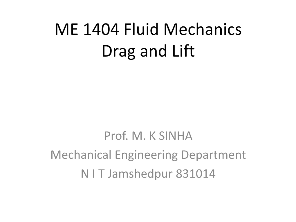 ME 1404 Fluid Mechanics Drag and Lift