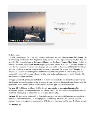 Hello Everyone. I Introduce You Voyager GE 19.04 That Continues the Adventure with the Desktop Gnome Shell Version 3.32 by Introducing New Features