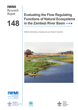 IWMI Research Report Evaluating the Flow Regulating Functions of Natural Ecosystems 148 in the Zambezi River Basin