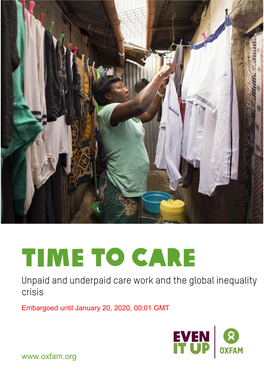 Time to Care Unpaid and Underpaid Care Work and the Global Inequality Crisis