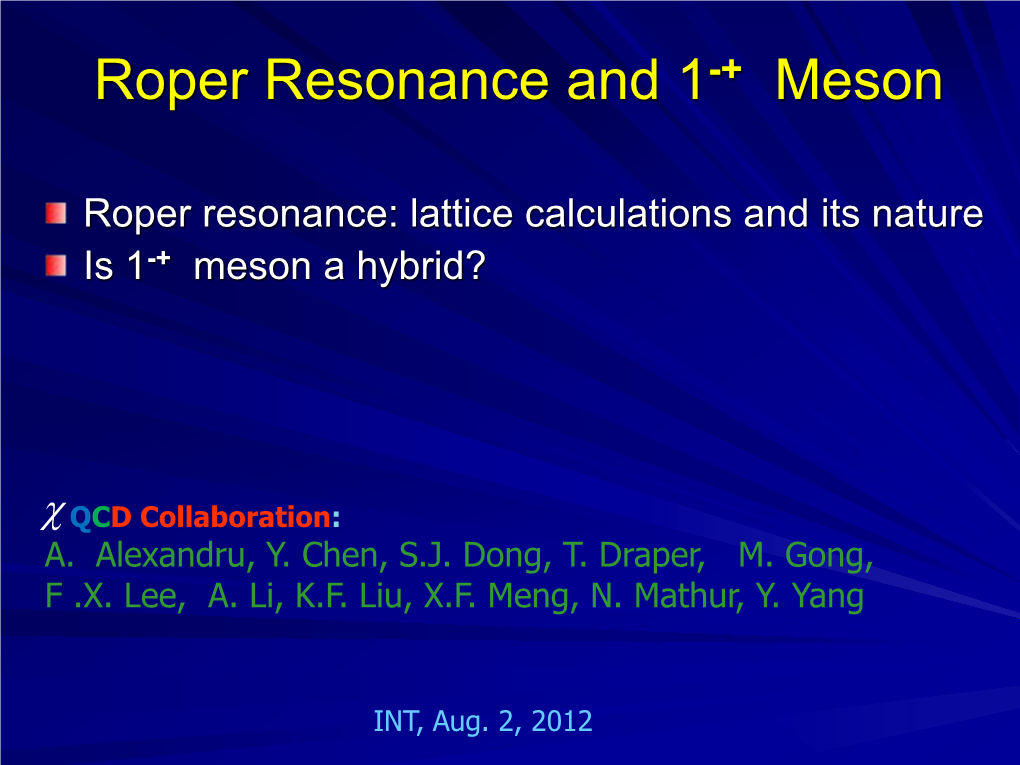 Roper Resonance and 1-+ Meson