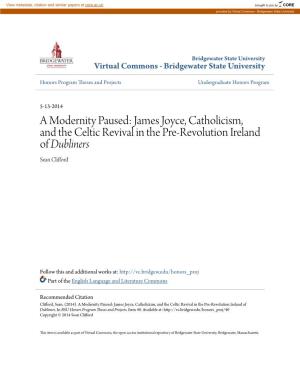 James Joyce, Catholicism, and the Celtic Revival in the Pre-Revolution Ireland of Dubliners Sean Clifford