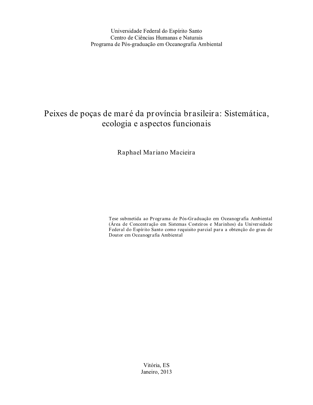 Peixes De Poças De Maré Da Província Brasileira: Sistemática, Ecologia E Aspectos Funcionais