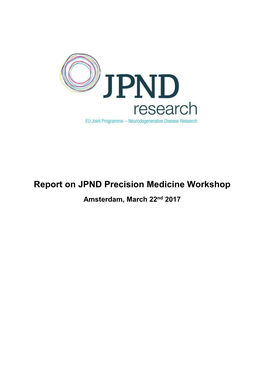 Report on JPND Precision Medicine Workshop Amsterdam, March 22Nd 2017
