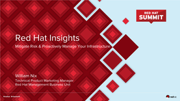 Red Hat Insights Mitigate Risk & Proactively Manage Your Infrastructure