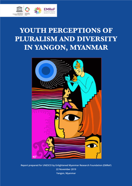 Report on "Youth Perceptions of Pluralism and Diversity in Yangon