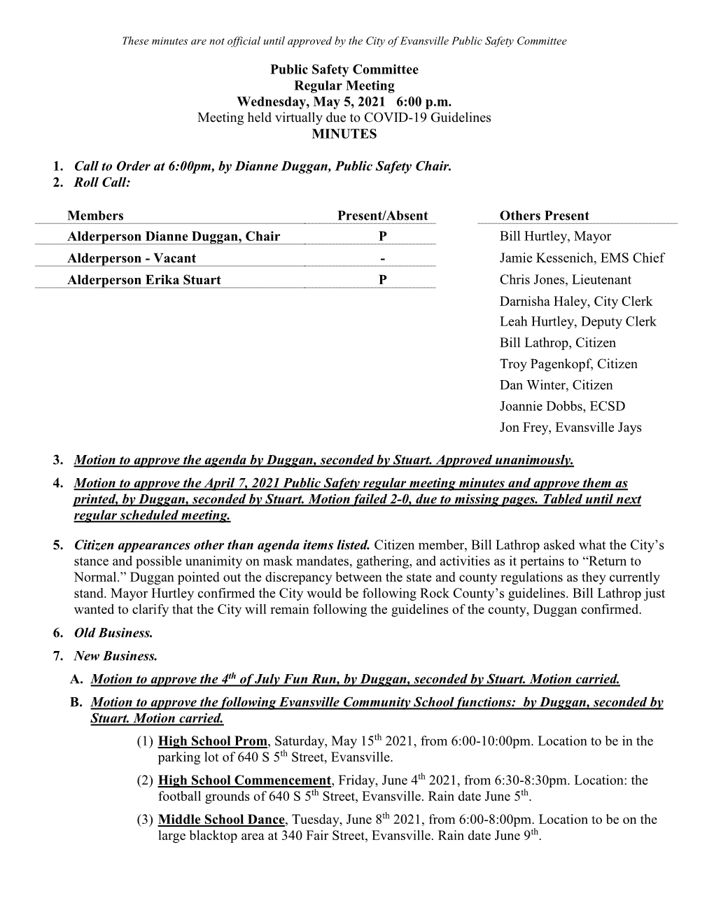 Public Safety Committee Regular Meeting Wednesday, May 5, 2021 6:00 P.M. Meeting Held Virtually Due to COVID-19 Guidelines MINUTES