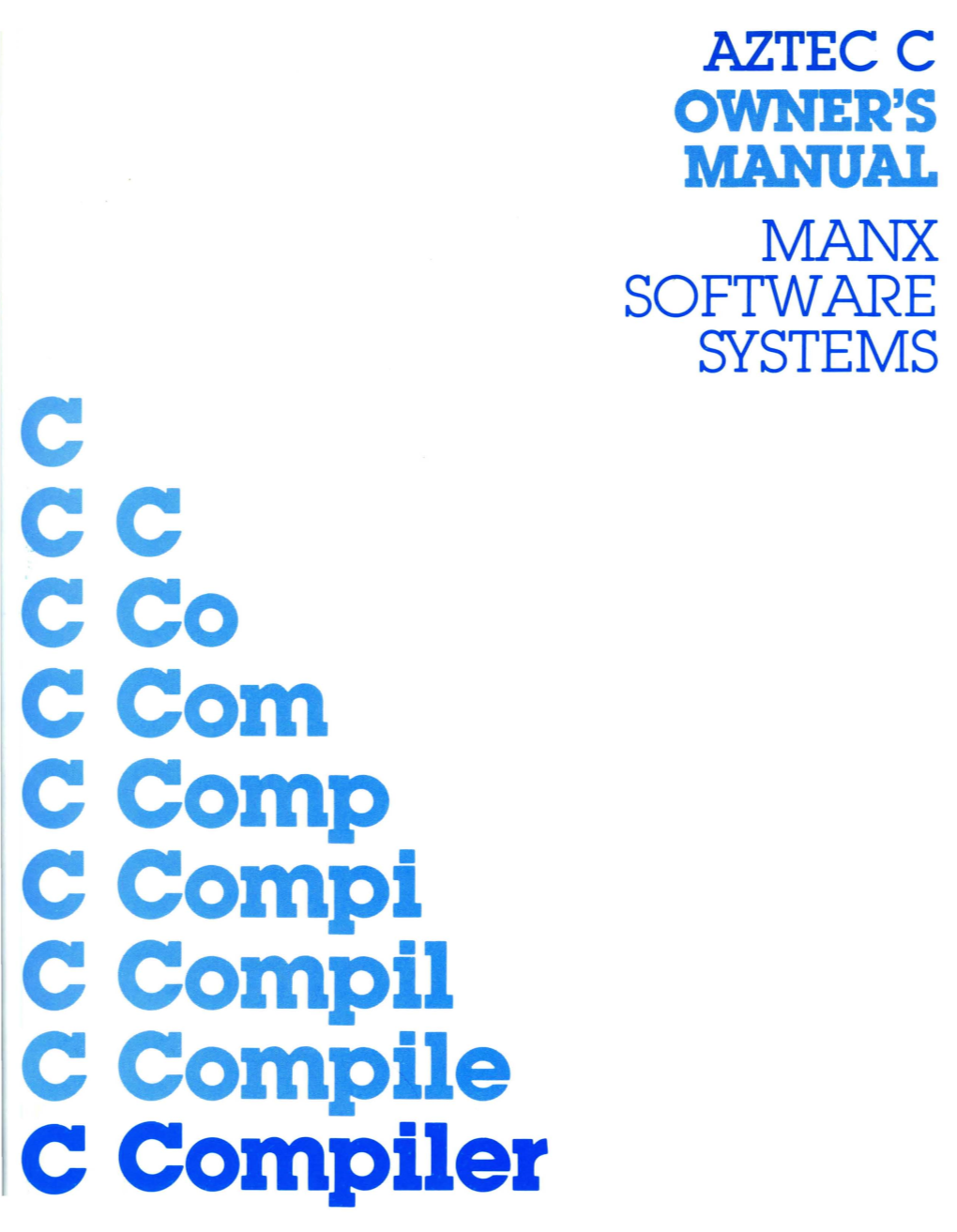 C CC Cco Ccom Ccomp C Compi C Compil C Compile C Compiler Aztec C II User Manua1