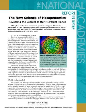 The New Science of Metagenomics: Revealing the Secrets of Our Microbial Planet Is Available from the National Academies Press, 500 Fifth Street, NW, Washington, D.C