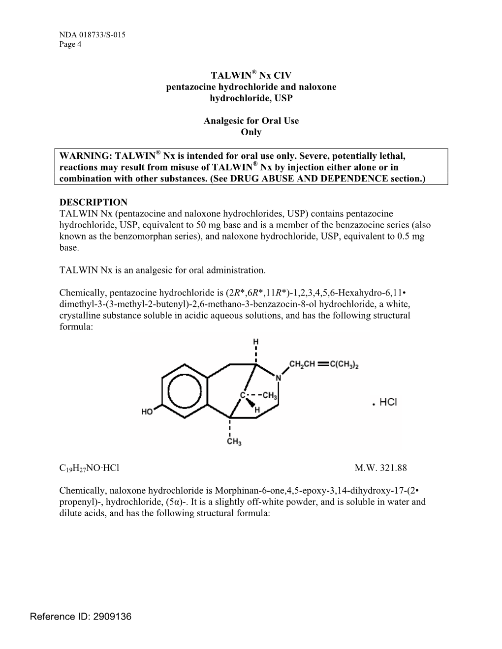 TALWIN Nx Is an Analgesic for Oral Administration