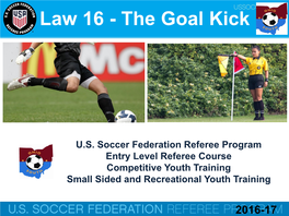 Law 16 - the Goal Kick
