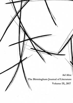 Ad Alta: the Birmingham Journal of Literature Volume Ix, 2017