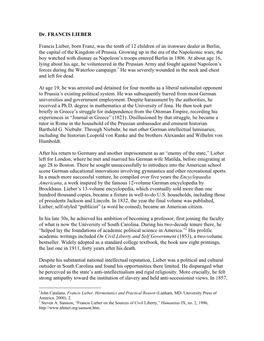 Dr. FRANCIS LIEBER Francis Lieber, Born Franz, Was the Tenth of 12 Children of an Ironware Dealer in Berlin, the Capital Of